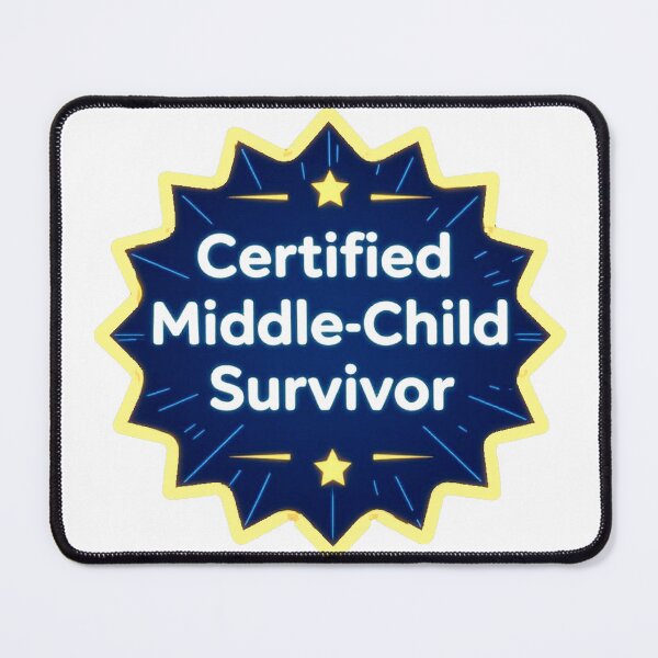 Item preview, Certified Middle Child Survivor Funny Family Humor Badge Design designed and sold by AnimalAirtistry.
