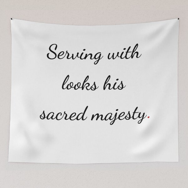 Item preview, "Serving with looks his sacred majesty" - handwriting black designed and sold by ariksworld.