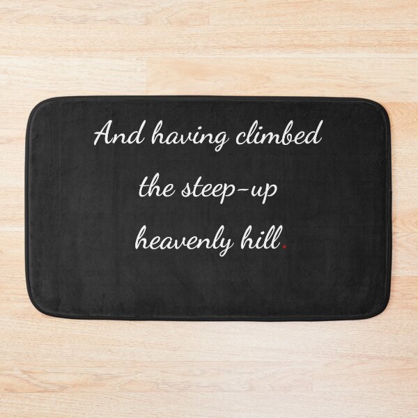 Item preview, "And having climbed the steep-up heavenly hill" - handwriting white designed and sold by ariksworld.