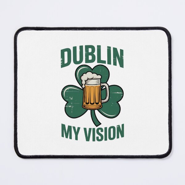 Item preview, Dublin My Vision St Patricks Day Beer Drinking designed and sold by Moon-Ape.