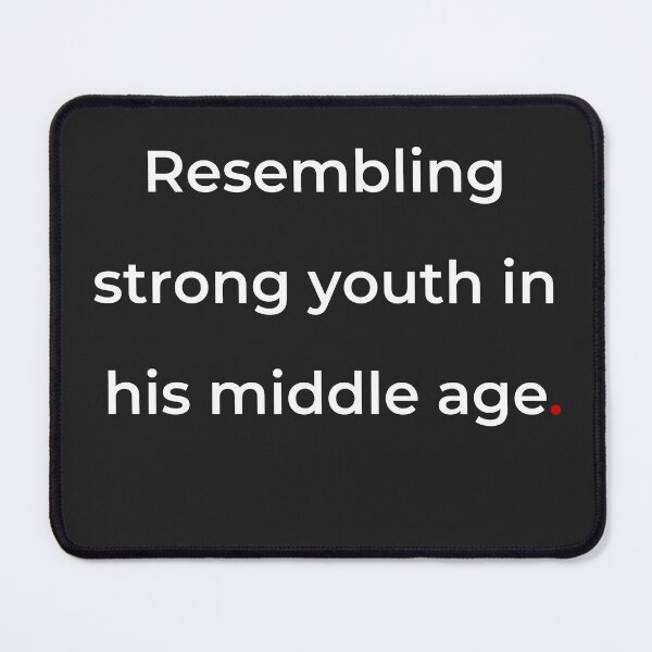 Item preview, "Resembling strong youth in his middle age" - print white designed and sold by ariksworld.