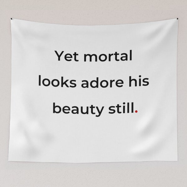 Item preview, "Yet mortal looks adore his beauty still" - print black designed and sold by ariksworld.