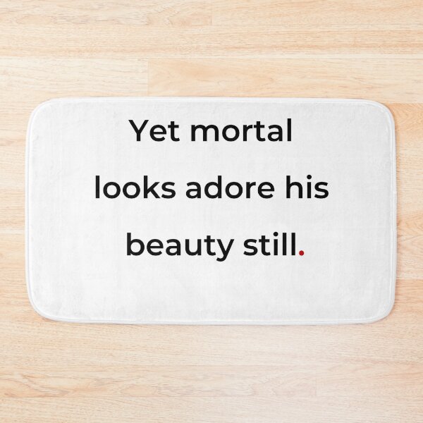 Item preview, "Yet mortal looks adore his beauty still" - print black designed and sold by ariksworld.