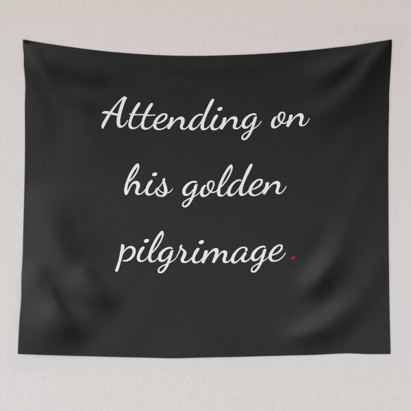 Item preview, "Attending on his golden pilgrimage" - handwriting white designed and sold by ariksworld.
