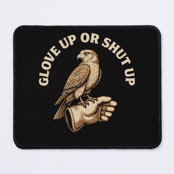 Item preview, Glove Up Or Shut Up Falconry Apparel designed and sold by LuminOrb.