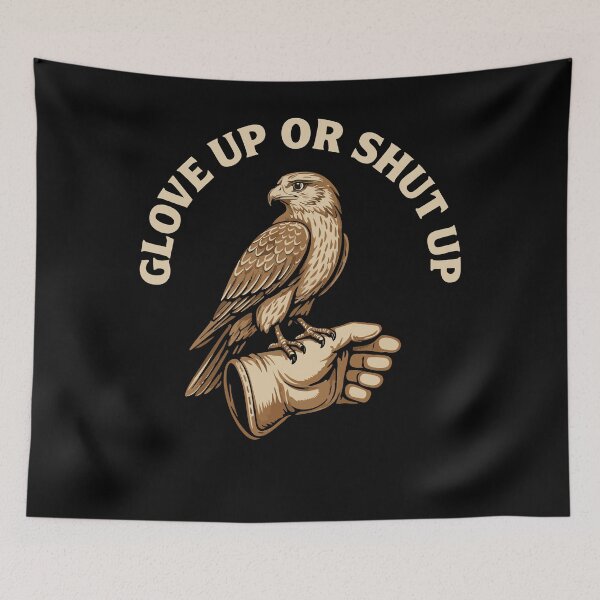 Item preview, Glove Up Or Shut Up Falconry Apparel designed and sold by LuminOrb.