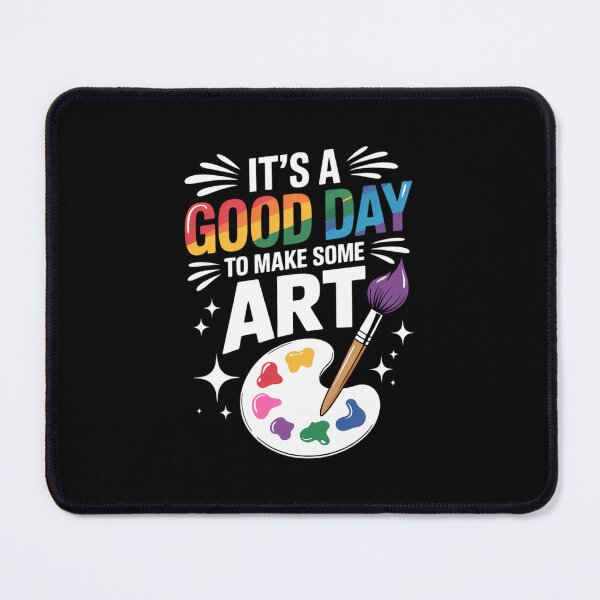 Item preview, It's A Good Day To Make Some Art Artist Drawing Teacher designed and sold by Moon-Ape.