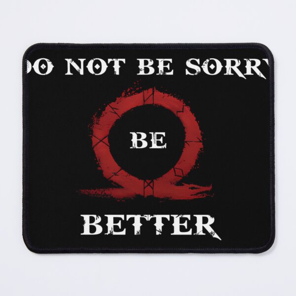Item preview, Do Not Be Sorry Be Better designed and sold by gefarnessaon.
