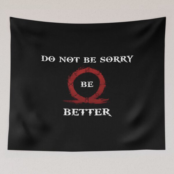 Item preview, Do Not Be Sorry Be Better designed and sold by gefarnessaon.
