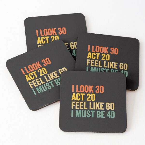 Item preview, I Look 30 Act 20 Feel 60 Funny 40th Birthday Humor Gift designed and sold by kiralynstration.