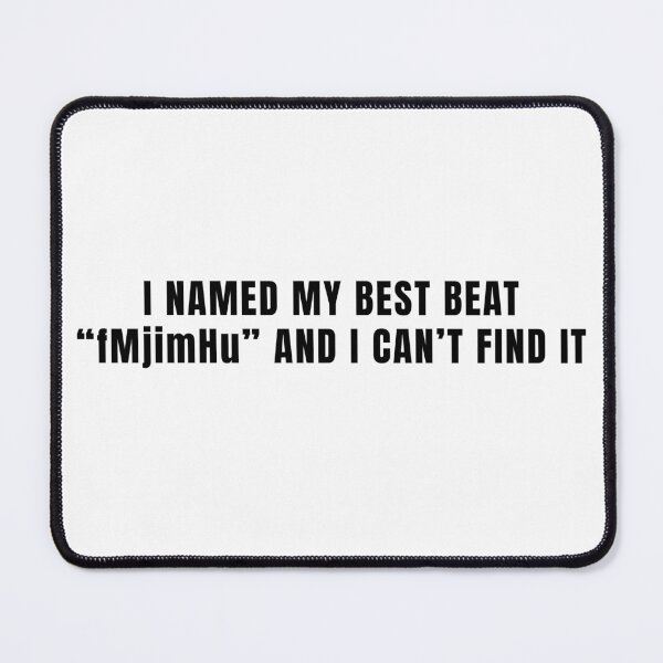 Item preview, Funny Music Producer Meme - I Named My Best Beat fMjimHu designed and sold by ProducerNation.
