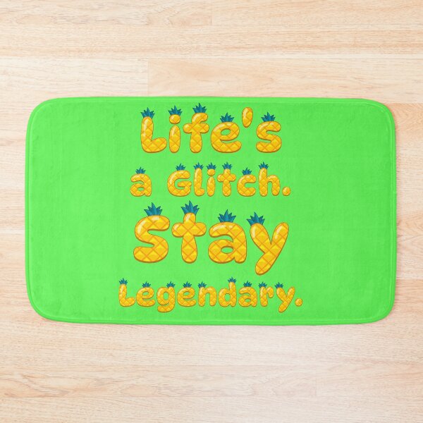 Item preview, Life's a Glitch Stay Legendary Pineapple Saying designed and sold by Mauswohn.