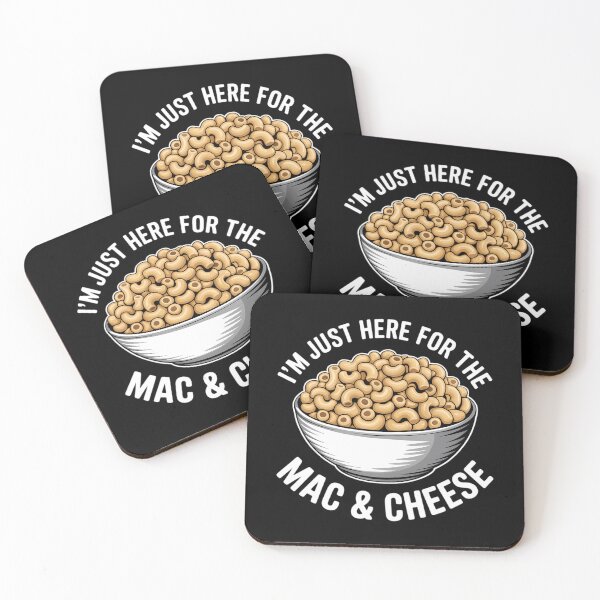 Item preview, I'm Just Here For The Mac And Cheese Macaroni Mac And Cheese designed and sold by VENOM0RIOT.