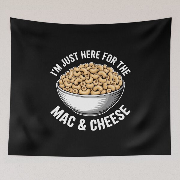 Item preview, I'm Just Here For The Mac And Cheese Macaroni Mac And Cheese designed and sold by VENOM0RIOT.