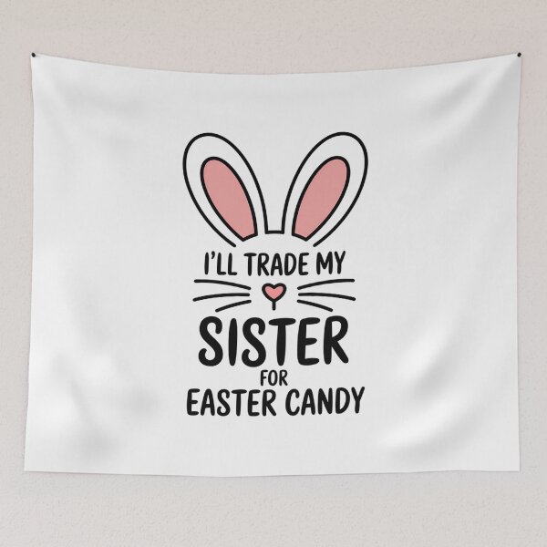 Item preview, I'll trade my sister for Easter Candy Kids Girls Bunny designed and sold by VENOM0RIOT.