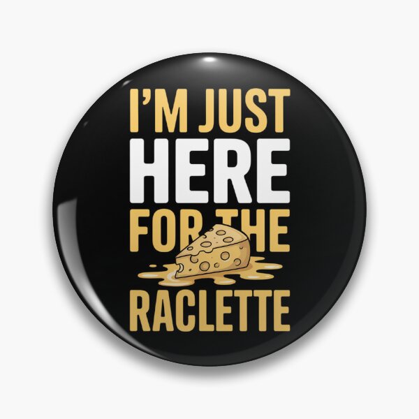 Item preview, I'm Just Here For The Raclette Cheese Day Cheddar Lover designed and sold by VENOM0RIOT.
