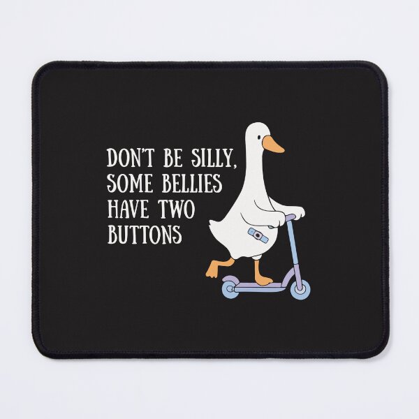 Item preview, Dont Be Silly Some Bellies Have Two Buttons G Tube Awareness Goose designed and sold by kiralynstration.