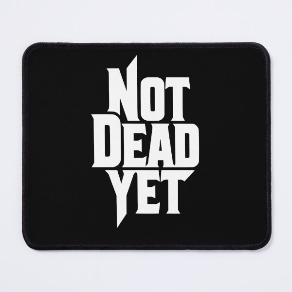 Item preview, Not Dead Yet Bold Resilience Graphic designed and sold by TshirtsOnline-.