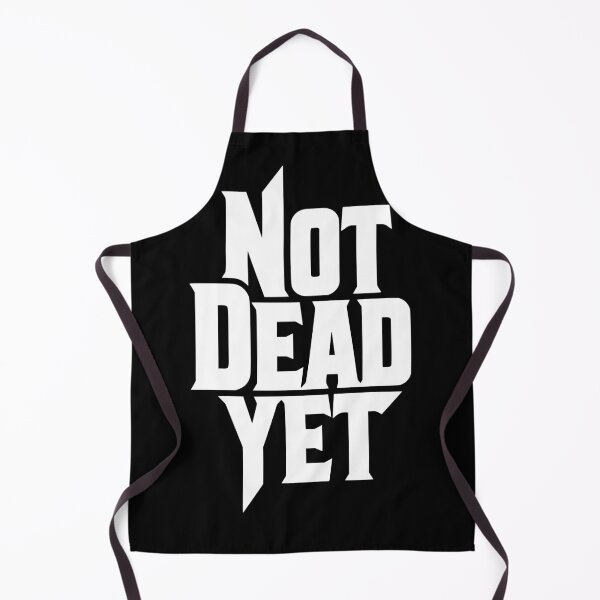 Item preview, Not Dead Yet Bold Resilience Graphic designed and sold by TshirtsOnline-.