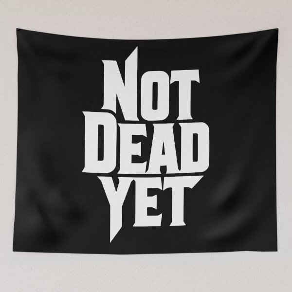 Item preview, Not Dead Yet Bold Resilience Graphic designed and sold by TshirtsOnline-.