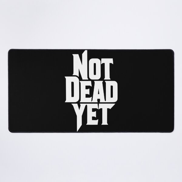 Item preview, Not Dead Yet Bold Resilience Graphic designed and sold by TshirtsOnline-.