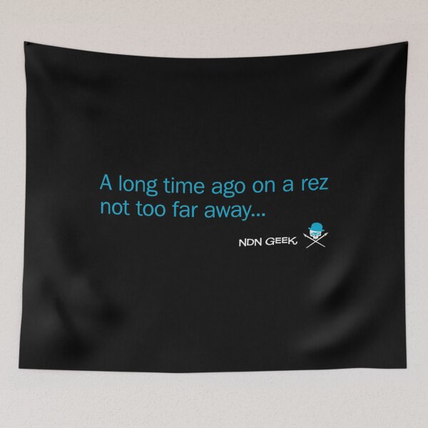 Item preview, A long time ago on a Rez... designed and sold by TejasSalvi.