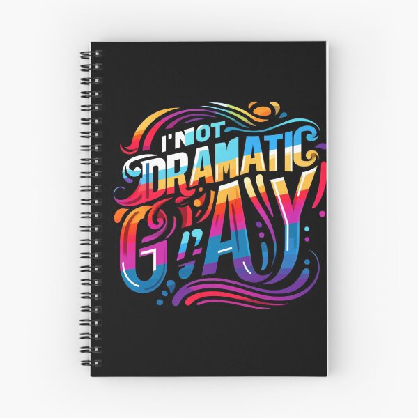 Item preview, I'm Not Dramatic, I'm Gay designed and sold by InkDazzle.