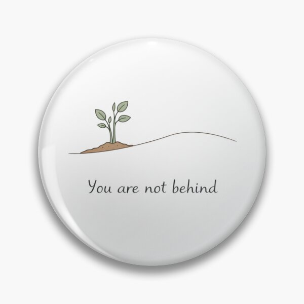 Item preview, You Are Not Behind – Motivational Plant Illustration designed and sold by VeroChaos.