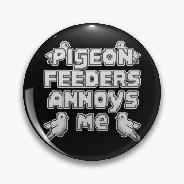 Item preview, Pigeon Feeders Annoy Me - Retro Pixel Art designed and sold by RDproject.