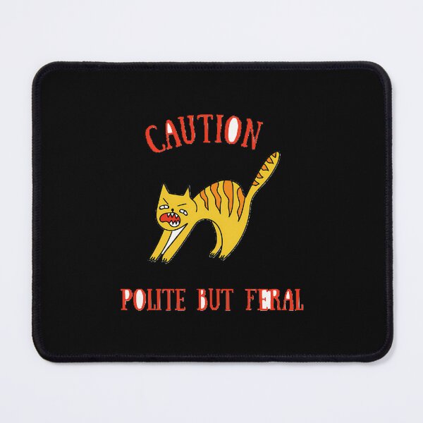Item preview, Caution Polite But Feral Funny Tiger Sign designed and sold by syxiamispn39.