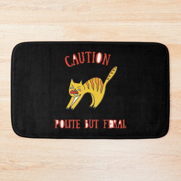 Item preview, Caution Polite But Feral Funny Tiger Sign designed and sold by syxiamispn39.