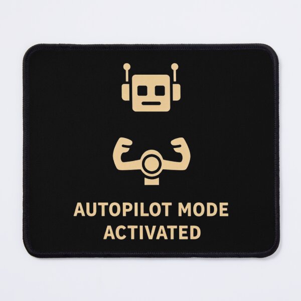 Item preview, Autopilot Mode Activated Funny Minimal Design designed and sold by Tropivaro.