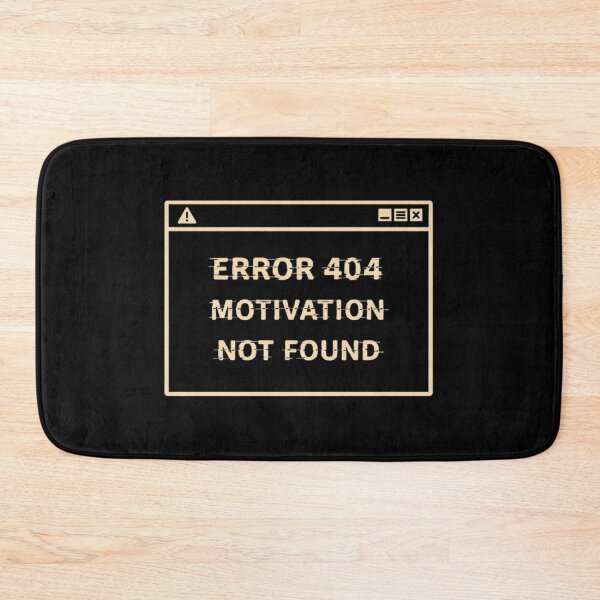 Item preview, Error 404 Motivation Not Found Funny Minimal Design designed and sold by Tropivaro.