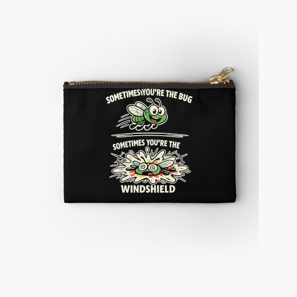 Item preview, Sometimes You’re the Bug Sometimes You’re the Windshield Funny Life designed and sold by Laughprints.