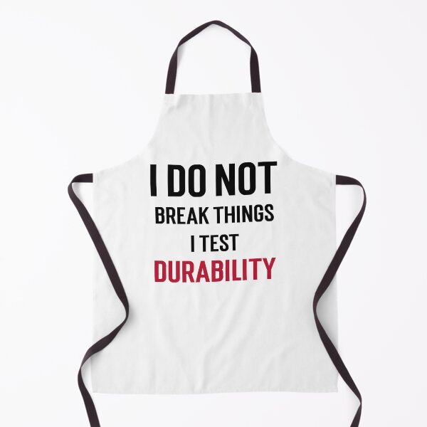 Item preview, I do not break things, I test durability designed and sold by GlimmerAura.