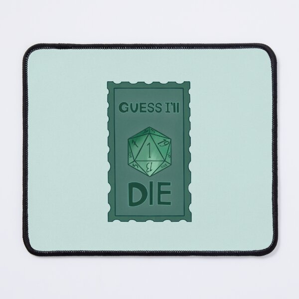 Item preview, Guess I’ll Die designed and sold by Just-2-Raccoons.