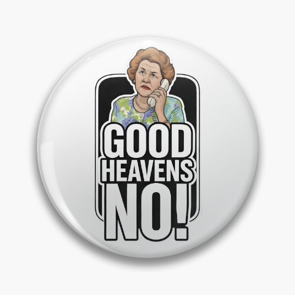 Item preview, Hyacinth Bucket Good Heavens No designed and sold by TshirtsOnline-.