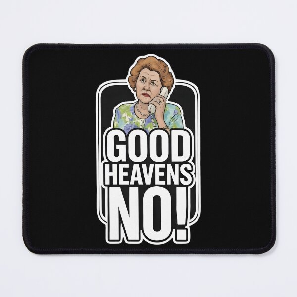 Item preview, Hyacinth Bucket Good Heavens No designed and sold by TshirtsOnline-.