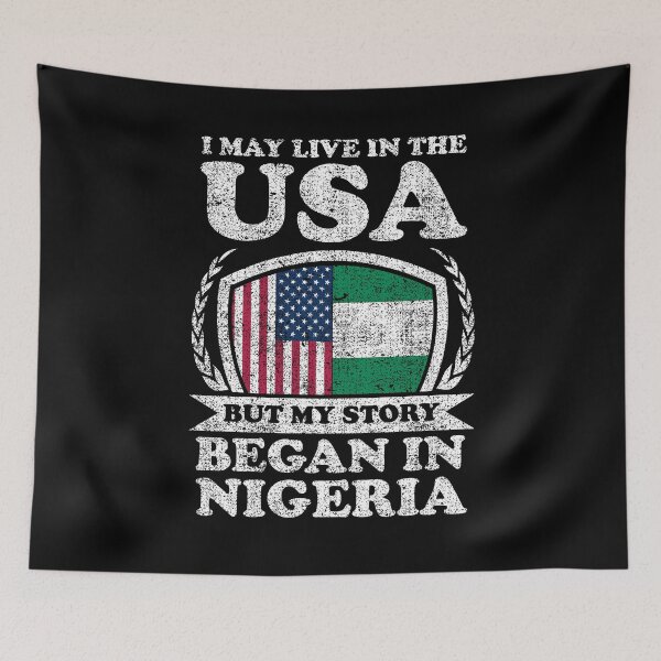 Item preview, I May Live In USA But My Story Began In Nigeria  designed and sold by GabbyKash.