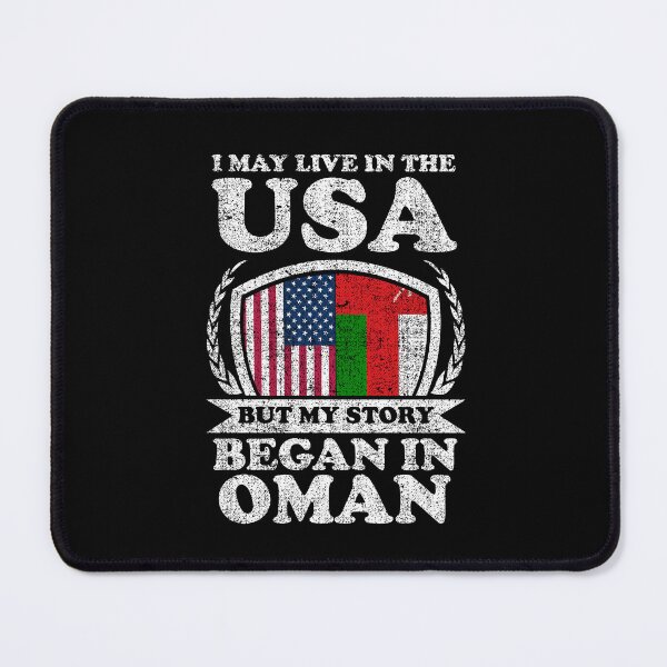 Item preview, I May Live In USA But My Story Began In Oman designed and sold by GabbyKash.