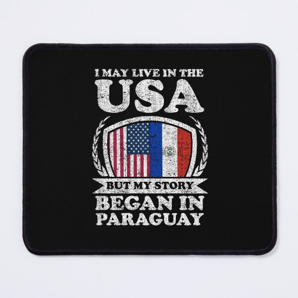 Item preview, I May Live In USA But My Story Began In Paraguay    designed and sold by GabbyKash.