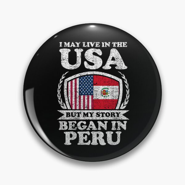 Item preview, I May Live In USA But My Story Began In Peru designed and sold by GabbyKash.
