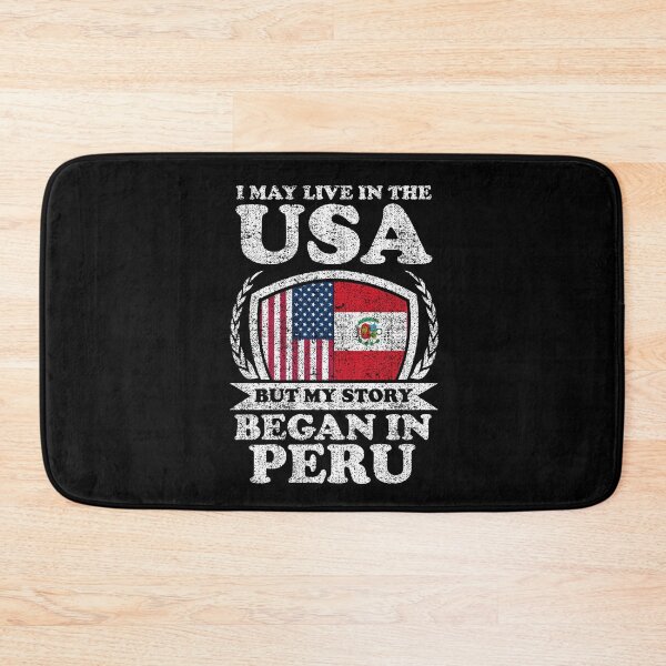 Item preview, I May Live In USA But My Story Began In Peru designed and sold by GabbyKash.