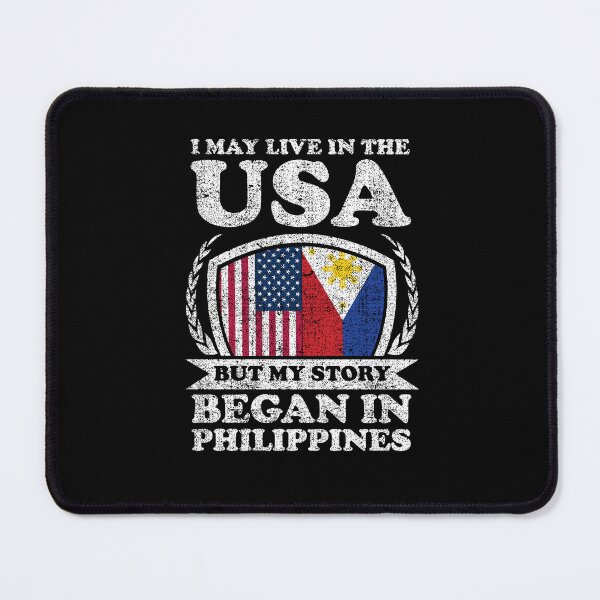 Item preview, I May Live In USA But My Story Began In Philippines designed and sold by GabbyKash.