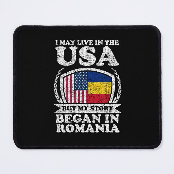 Item preview, I May Live In USA But My Story Began In Romania designed and sold by GabbyKash.