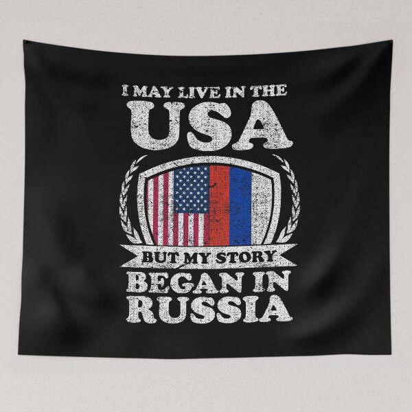 Item preview, I May Live In USA But My Story Began In Russia designed and sold by GabbyKash.