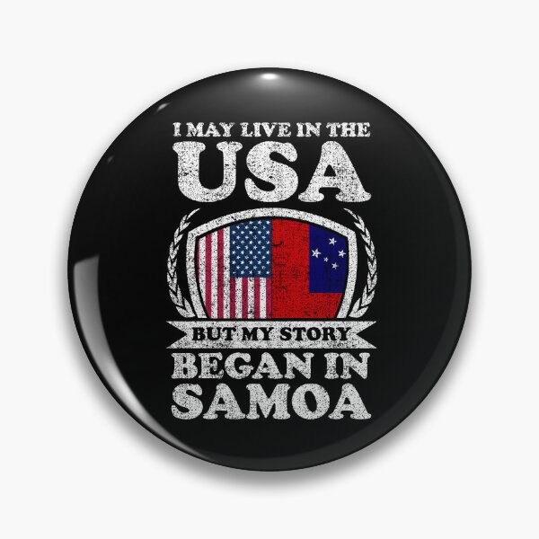 Item preview, I May Live In USA But My Story Began In Samoa designed and sold by GabbyKash.