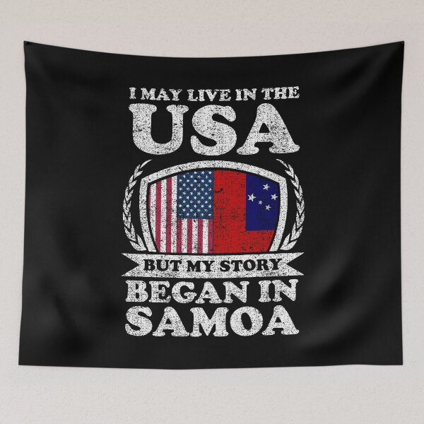 Item preview, I May Live In USA But My Story Began In Samoa designed and sold by GabbyKash.