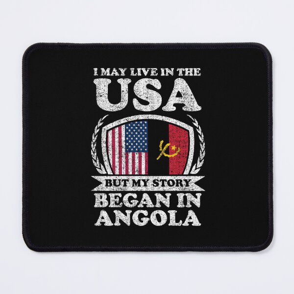 Item preview, I May Live In USA But My Story Began In Angola designed and sold by GabbyKash.