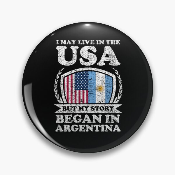 Item preview, I May Live In USA But My Story Began In Argentina designed and sold by GabbyKash.